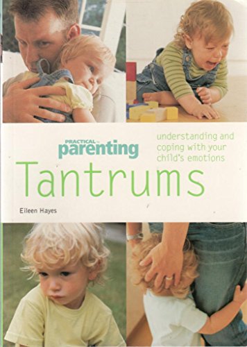 Beispielbild fr Tantrums: Understanding and Coping with Your Childs Emotions (Pyramid Paperbacks) zum Verkauf von Reuseabook
