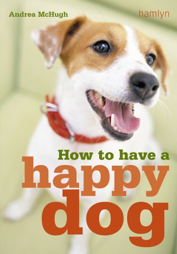 Stock image for How to have a Happy Dog for sale by WorldofBooks