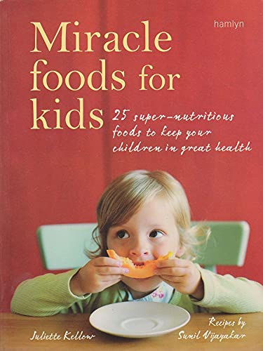 Stock image for Miracle Foods for Kids for sale by Hippo Books