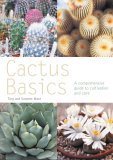 Imagen de archivo de Cactus Basics: A Comprehensive Guide to Cultivation and Care a la venta por Books of the Smoky Mountains