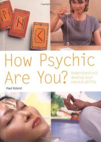 Imagen de archivo de How Psychic Are You? : Understand and Develop Your Natural Ability a la venta por Better World Books: West