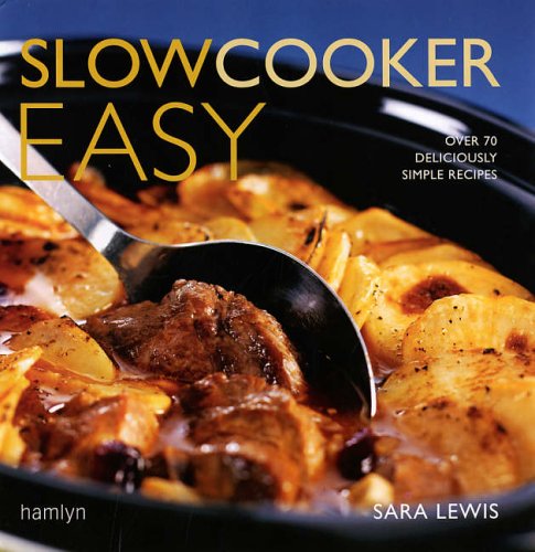 Stock image for Slowcooker Easy: Over 70 Deliciously Simple Recipes for sale by AwesomeBooks