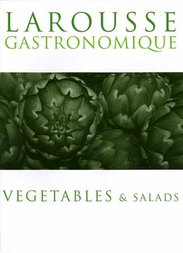 Stock image for Larousse Vegetables & Salads for sale by WorldofBooks