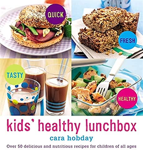 Beispielbild fr Kids' Healthy Lunchbox: Over 50 delicious and nutritious lunchbox ideas for children of all ages zum Verkauf von Lewes Book Centre