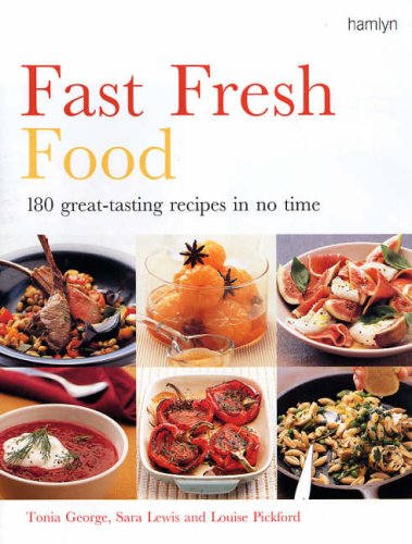 Imagen de archivo de Fast Fresh Food a la venta por ThriftBooks-Atlanta