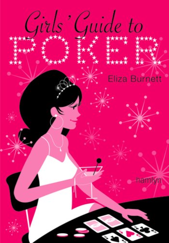 Beispielbild fr Girls' Guide to Poker zum Verkauf von Better World Books