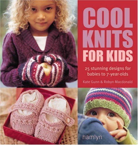 Beispielbild fr The Craft Library: Cool Knits for Kids: 25 Stunning Designs for Babies to 7-year-olds zum Verkauf von AwesomeBooks