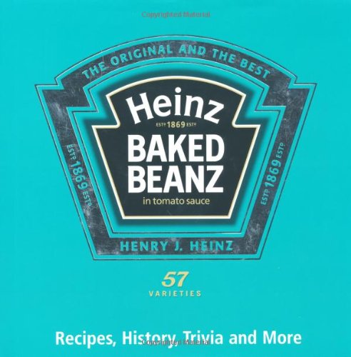 Imagen de archivo de Heinz Baked Beans: Recipes, History, Trivia And More a la venta por SecondSale