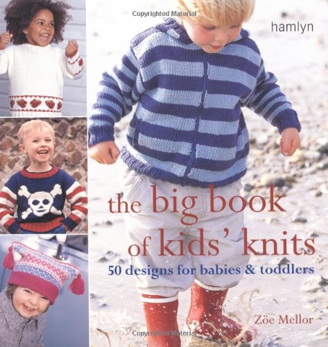 Imagen de archivo de The Big Book of Kids' Knits: 50 designs for babies and toddlers a la venta por WorldofBooks