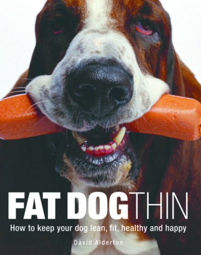 9780600616542: Fat Dog Thin: How to Keep Your Dog Lean, Fit, Healthy and Happy