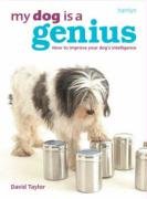 Beispielbild fr My Dog is a Genius: Understand and improve your dog's intelligence zum Verkauf von WorldofBooks