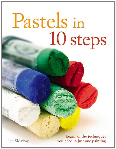 Beispielbild fr Pastels in 10 Steps zum Verkauf von WorldofBooks