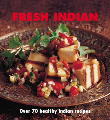 Imagen de archivo de Fresh Indian: Over 70 healthy recipes a la venta por WorldofBooks