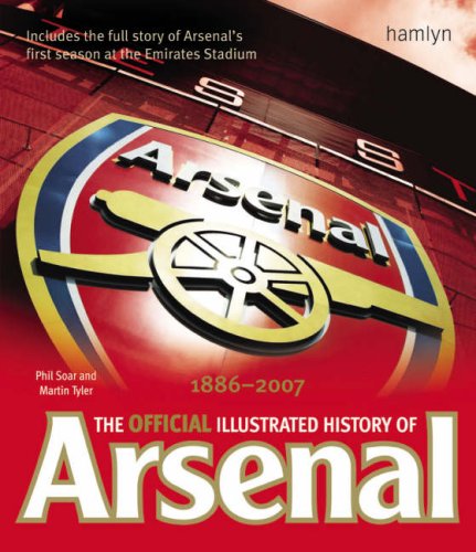 Beispielbild fr The Official Illustrated History of Arsenal 1886-2005 (Hamlyn All Colour Cooker) zum Verkauf von AwesomeBooks