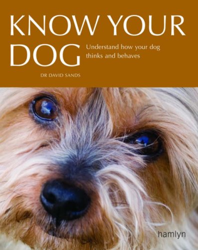 Beispielbild fr Know Your Dog: Understand how your dog thinks and behaves zum Verkauf von WorldofBooks