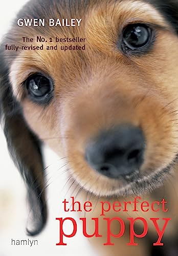 9780600617228: Perfect Puppy: Take Britain's Number One Puppy Care Book With You!