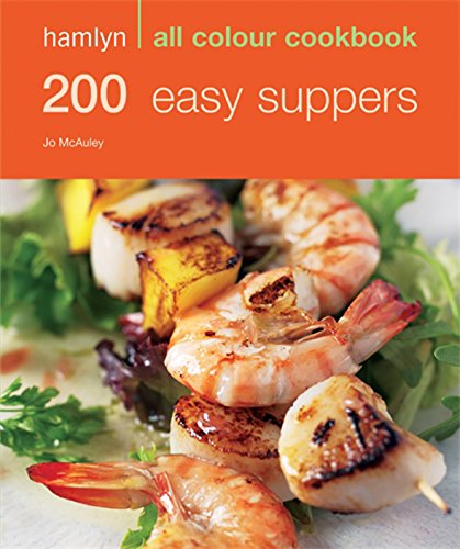 Imagen de archivo de Hamlyn All Colour Cookbook 200 Easy Suppers: Over 200 Delicious Recipes and Ideas (Hamlyn All Colour Cookery) a la venta por WorldofBooks