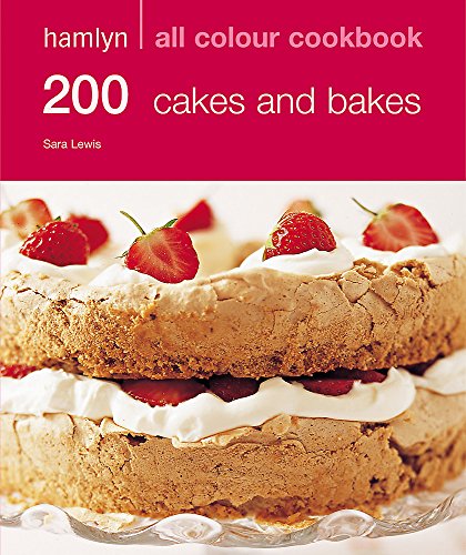 Stock image for Hamlyn All Colour Cookbook 200 Cakes and Bakes: Delicious Recipes for Baking Cakes, Cookies and Pastries: Over 200 Delicious Recipes and Ideas (Hamlyn All Colour Cookery) for sale by WorldofBooks