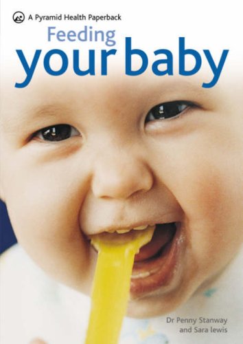 Beispielbild fr Feeding Your Baby (Pyramids) zum Verkauf von Reuseabook