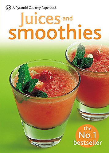 Stock image for Juices and Smoothies: Over 200 drinks for health and vitality (Pyramids) for sale by Orbiting Books