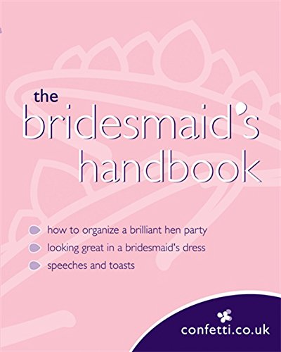 Stock image for Confetti: The Bridesmaid's Handbook for sale by WorldofBooks