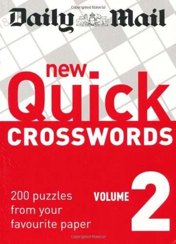 Imagen de archivo de Daily Mail: New Quick Crosswords 2: 200 Puzzles from Your Favourite Paper: v. 2 (The Daily Mail Puzzle Books) a la venta por AwesomeBooks