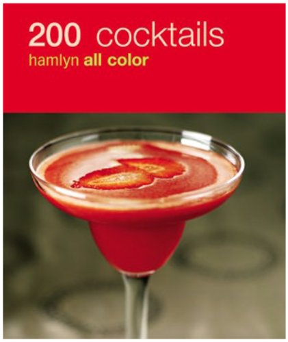 Stock image for 200 Cocktails: Hamlyn All Color for sale by SecondSale