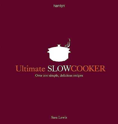 Imagen de archivo de Ultimate Slow Cooker: Over 100 simple, delicious recipes a la venta por WorldofBooks