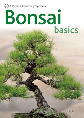 Stock image for Bonsai Basics - A Comprehensive Guide to Care and Cultivation: A Pyramid Paperback (Pyramid Gardening Paperback) for sale by SecondSale