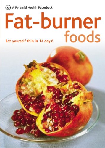 Stock image for Fat-burner Foods: Eat Yourself Thin in Fourteen Days (Pyramid Paperbacks) for sale by WorldofBooks