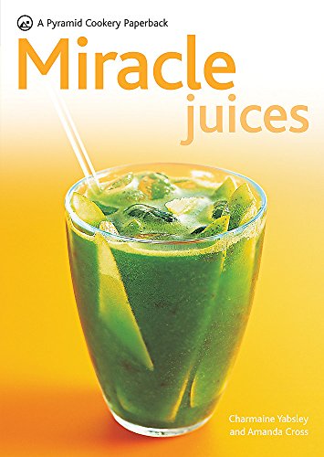 Stock image for New Pyramid Miracle Juices: Over 50 Juices for a Healthy Life (New Pyramid Paperback) (Pyramid Paperbacks) for sale by WorldofBooks