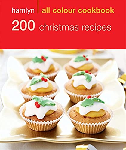 Stock image for Hamlyn All Colour Cookbook 200 Christmas Recipes (Hamlyn All Colour Cookery) for sale by WorldofBooks