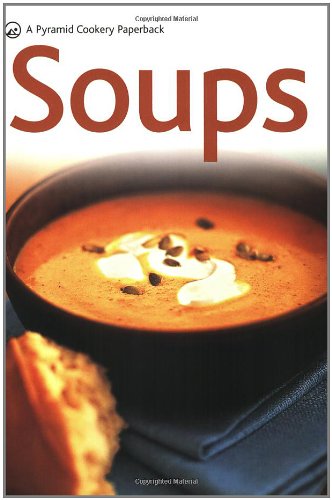 Soups (Pyramid Cookery Paperback) (9780600619550) by Hamlyn