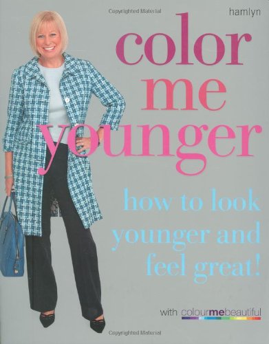 Beispielbild fr Colour Me Younger: How to look younger and feel great (Colour Me Beautiful) zum Verkauf von WorldofBooks