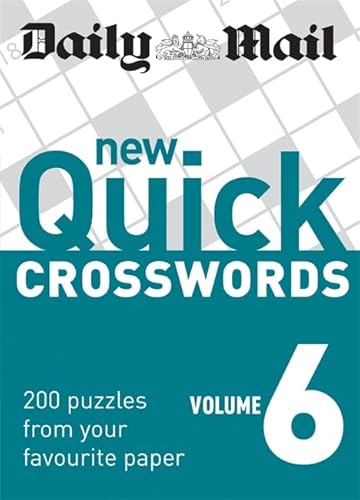 Beispielbild fr Daily Mail: New Quick Crosswords 6 (The Daily Mail Puzzle Books) zum Verkauf von AwesomeBooks