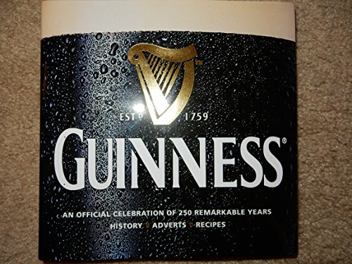 Stock image for Guinness: Celebrating 250 Remarkable Years for sale by Vashon Island Books
