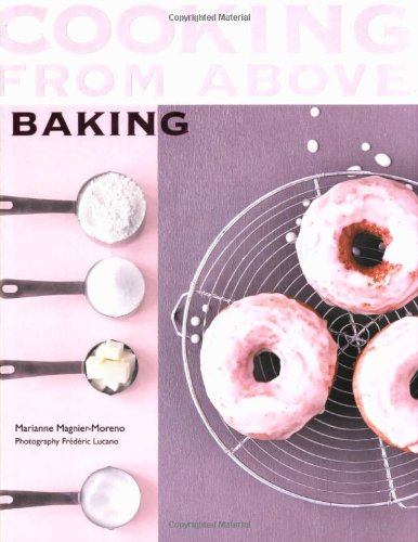 Imagen de archivo de Cooking from Above: Baking a la venta por ThriftBooks-Atlanta