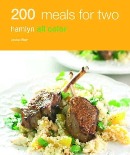 Beispielbild für 200 Meals for Two: Hamlyn All Color (Hamlyn All Color Series) zum Verkauf von Hippo Books