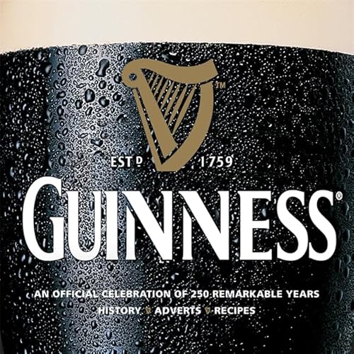 Beispielbild fr Guinness: An Official Celebration of 250 Remarkable Years: History, Ads, Recipes zum Verkauf von ThriftBooks-Dallas