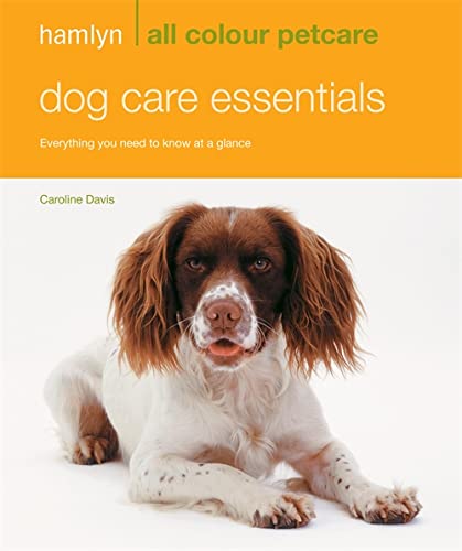 Beispielbild fr Dog Care Essentials: Hamlyn All Colour Pet Care zum Verkauf von WorldofBooks