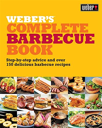 Beispielbild fr Weber's Complete Barbeque Book: Step-by-step advice and over 150 delicious barbecue recipes zum Verkauf von WorldofBooks