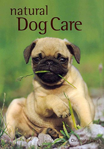 Beispielbild fr Natural Dog Care: The alternative way to care for your pet zum Verkauf von WorldofBooks