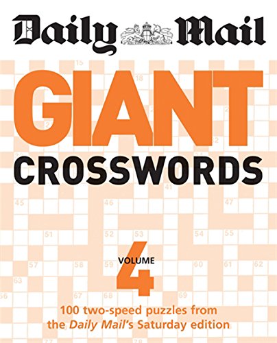 9780600621225: Daily Mail: Giant Crosswords 4: 100 Two-speed Puzzles from the "Daily Mail's" Saturday Edition (The Daily Mail Puzzle Books)