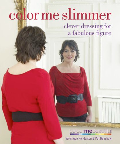 Beispielbild fr Color Me Slimmer: Clever Dressing for a Fabulous Figure zum Verkauf von medimops