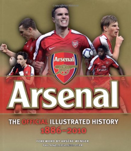 Beispielbild fr The Official Illustrated History of Arsenal 1886-2010 zum Verkauf von AwesomeBooks