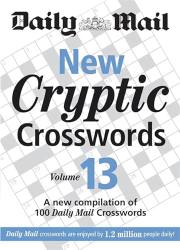 Stock image for New Cryptic Crosswords: V. 13: A New Compilation of 100 Daily Mail Crosswords for sale by ThriftBooks-Atlanta