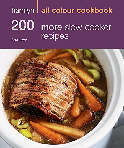 9780600622093: Hamlyn All Colour Cookery: 200 More Slow Cooker Recipes: Hamlyn All Colour Cookbook