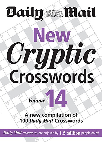 Imagen de archivo de Daily Mail: New Cryptic Crosswords 14: A New Compilation of 100 Daily Mail Crosswords (The Daily Mail Puzzle Books) a la venta por WorldofBooks