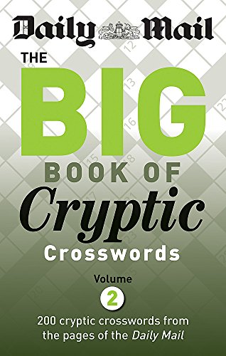 Stock image for Daily Mail Big Book of Cryptic Crosswords 2: A New Compilation of 200 Daily Mail Crosswords (The Daily Mail Puzzle Books) for sale by Greener Books