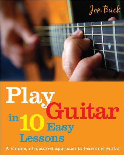 Stock image for Play Guitar in 10 Easy Lessons : A Simple, Structured Approach to Learning Guitar for sale by Better World Books